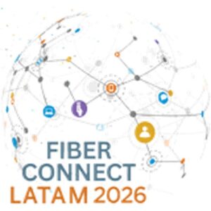 智利圣地亚哥拉美光纤连接展 Fiber Connect LATAM ...
