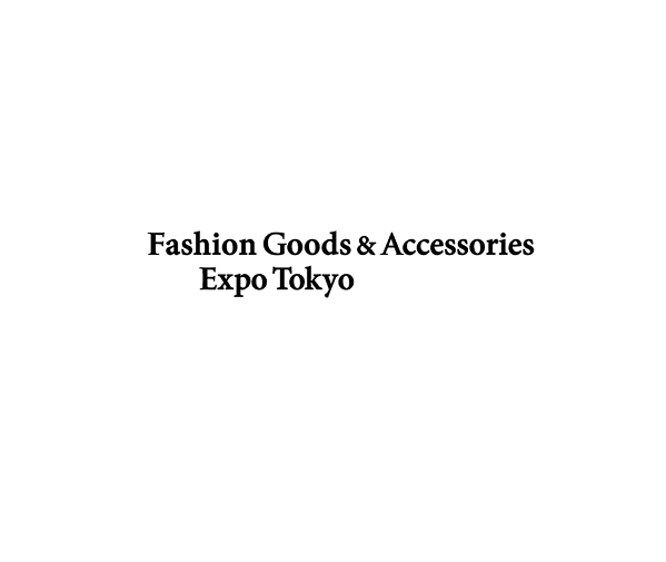2027年日本东京时装及配饰展览会 Fashion Goods &#...